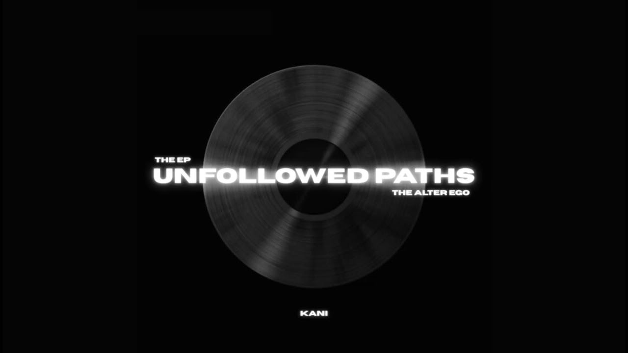 KABHI KABHI - Kani | prod.sub5hunya | UNFOLLOWED PATHS