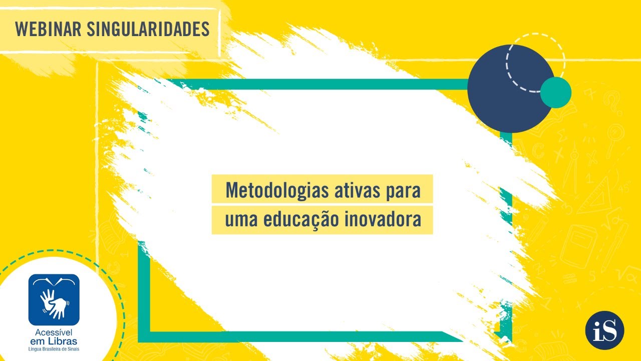 Webinar - Metodologias Ativas para um Educa&ccedil;&atilde;o Inovadora