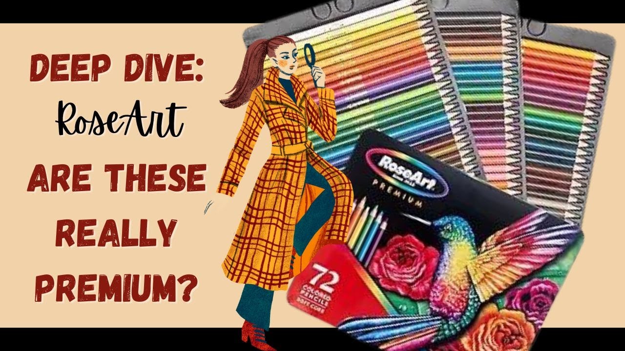 Deep Dive | RoseArt | Are These Really Premium Colored Pencils???