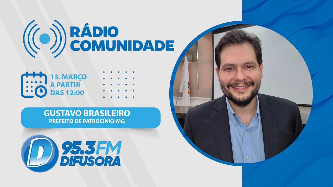Rádio Comunidade - Prefeito de Patrocínio, Gustavo Brasileiro