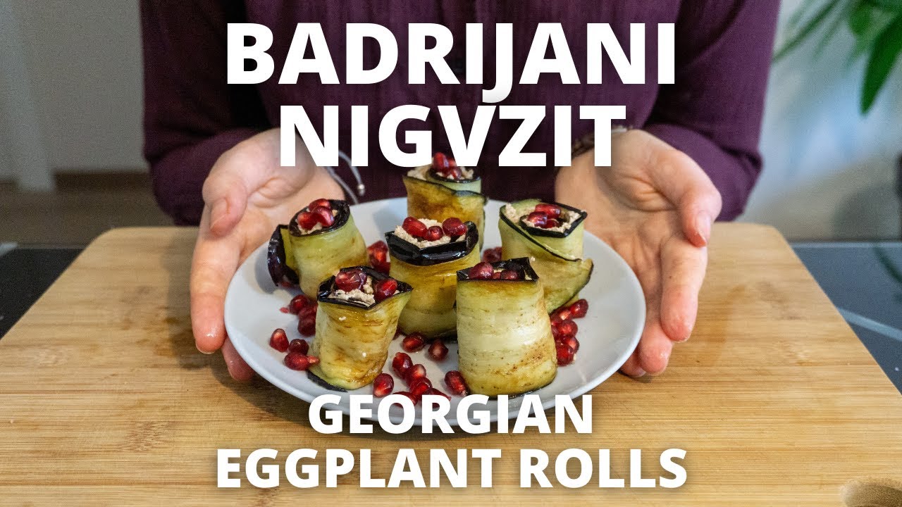 Badrijani Nigvzit Recipe: Georgian Eggplant Rolls with Walnuts