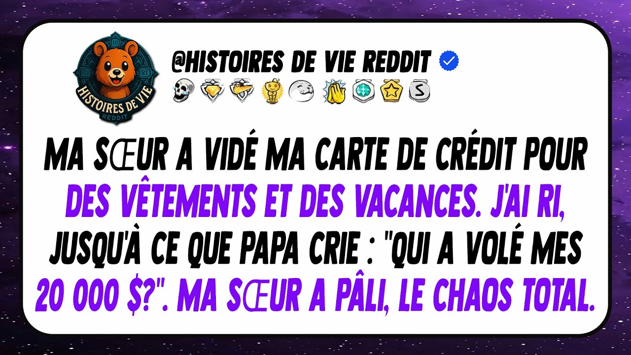 Ma sœur a vidé ma carte de crédit : 