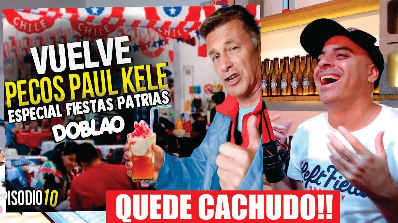 Especial Fiestas Patrias en Chile - PECOS PAUL KELE Episodio 10 | #DOBLAO // Reacción