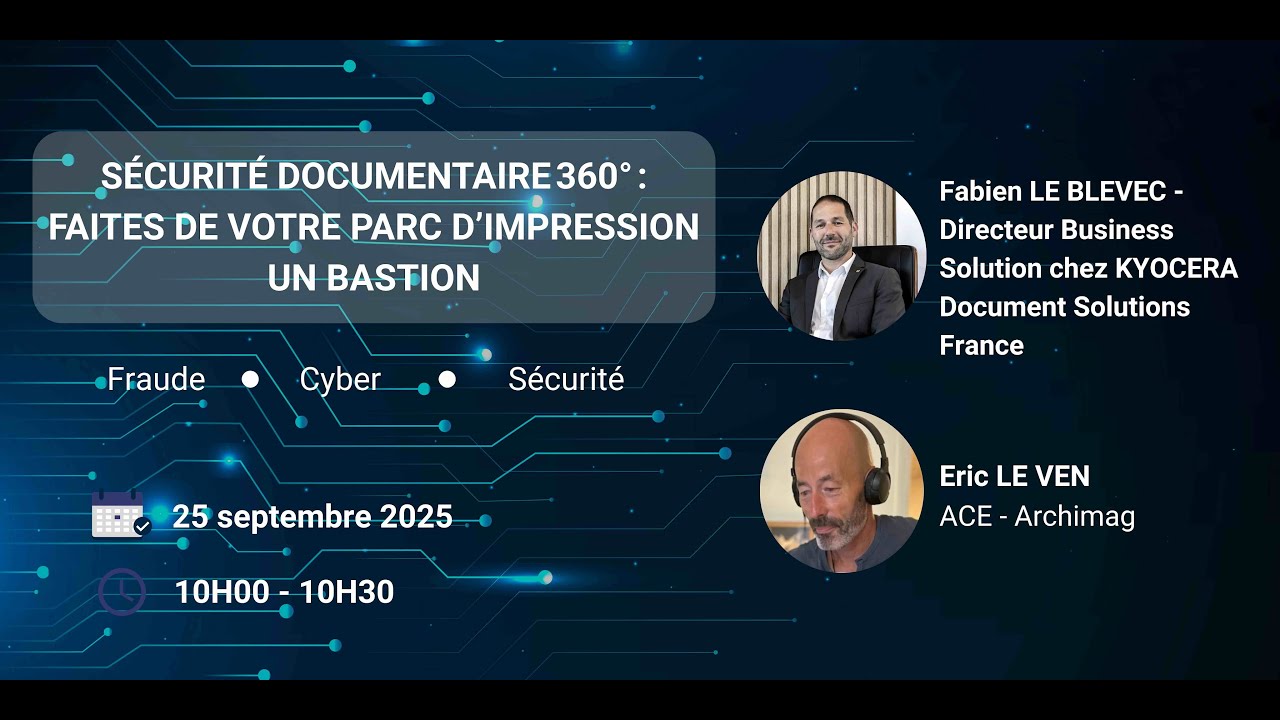 Sécurité documentaire 360° : faites de votre parc d’impression un bastion