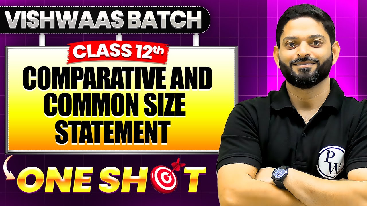 Comparative and Common Size Statement Class 12 | Class 12th Accountancy One Shot🎯| Vishwaas Batch