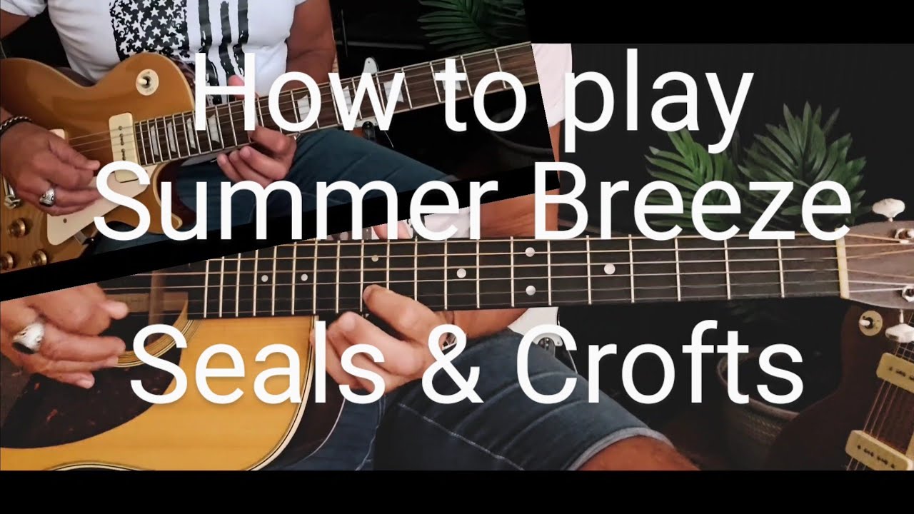 How to play/Summer breeze/Seals& crofts/guitar lesson/