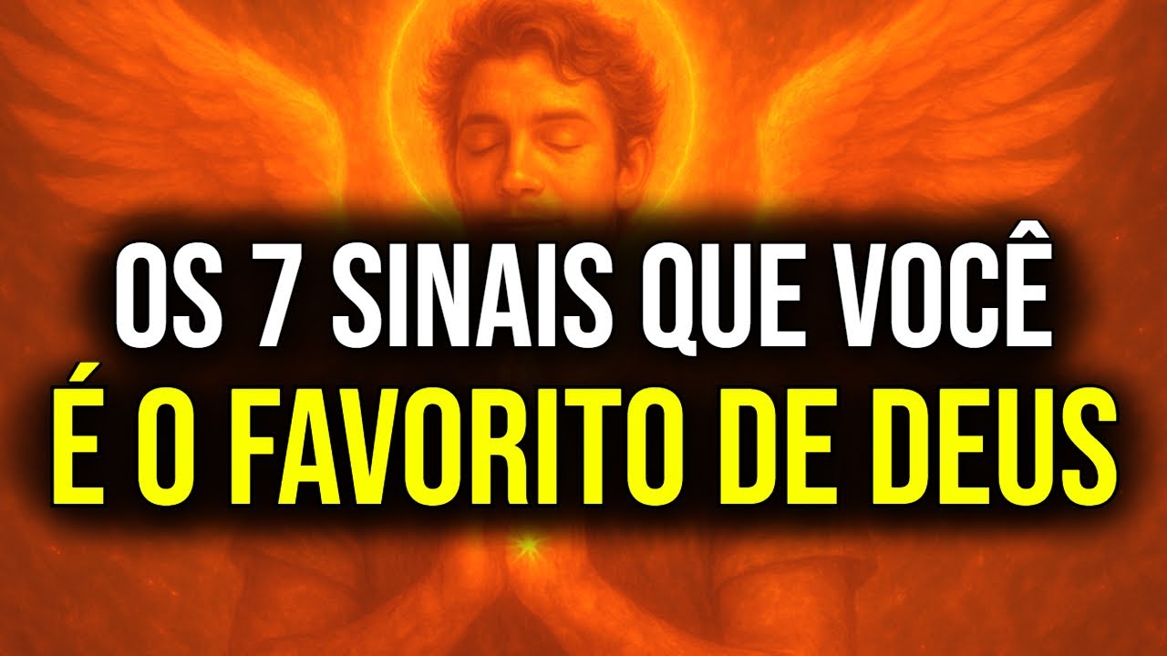 🙏 OS 7 SINAIS DE QUE VOCÊ É O ESCOLHIDO FAVORITO DE DEUS