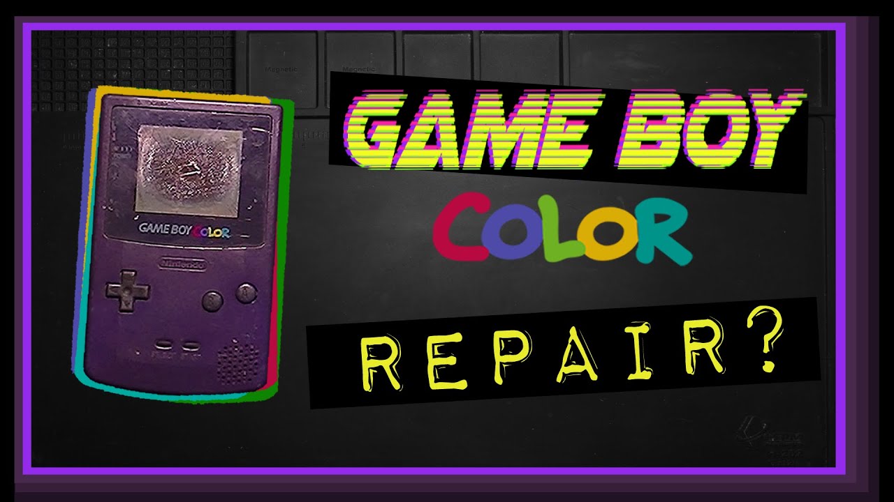 Fixing a GameBoy Color (Cap Replacement & Contrast 