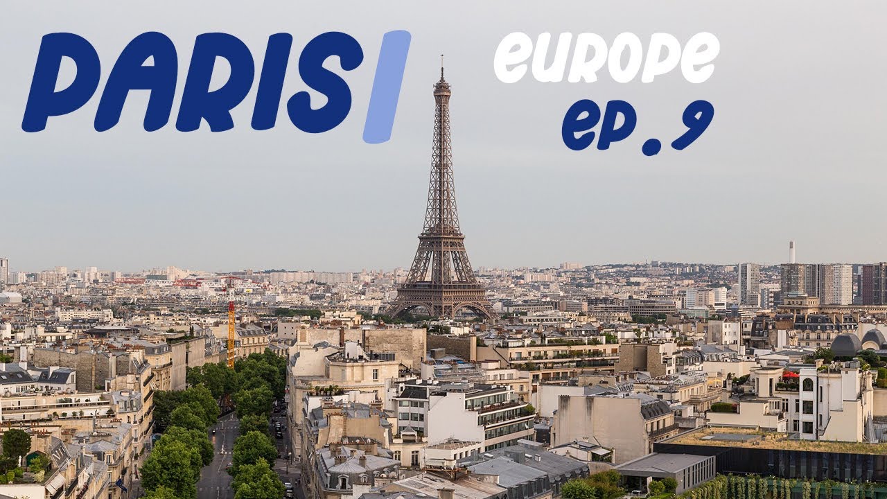 Europe อีกครั้ง (EP.9) : มุ่งสู่ปารีส เมืองไอเฟล