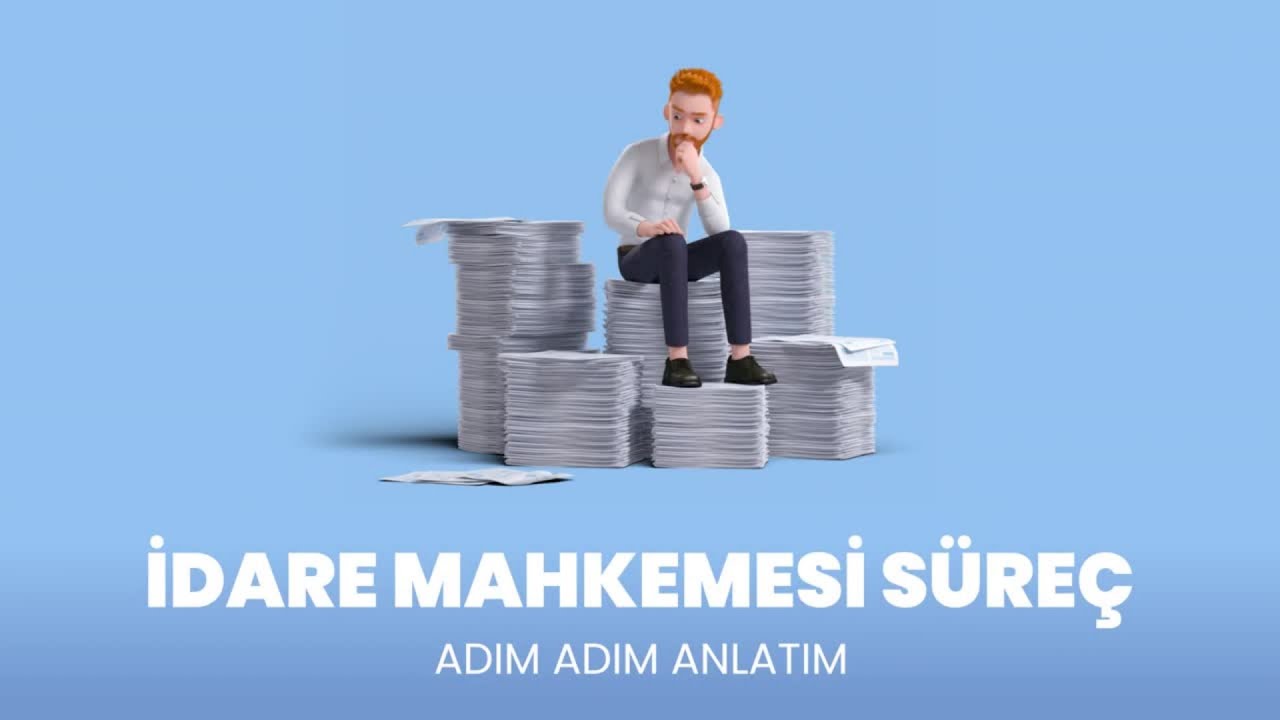 İdare Mahkemesi Süreci