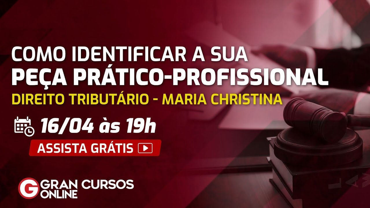 Como identificar a sua peça prático-profissional – Direito Tributário: Profª Maria Christina