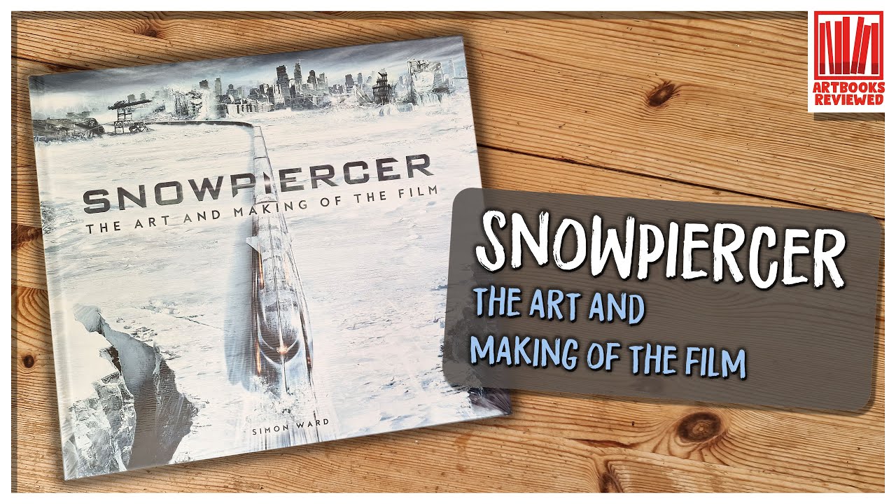 Snowpiercer The Art & Making of the Film | Inside Bong Joon Ho's Sci-Fi Masterpiece