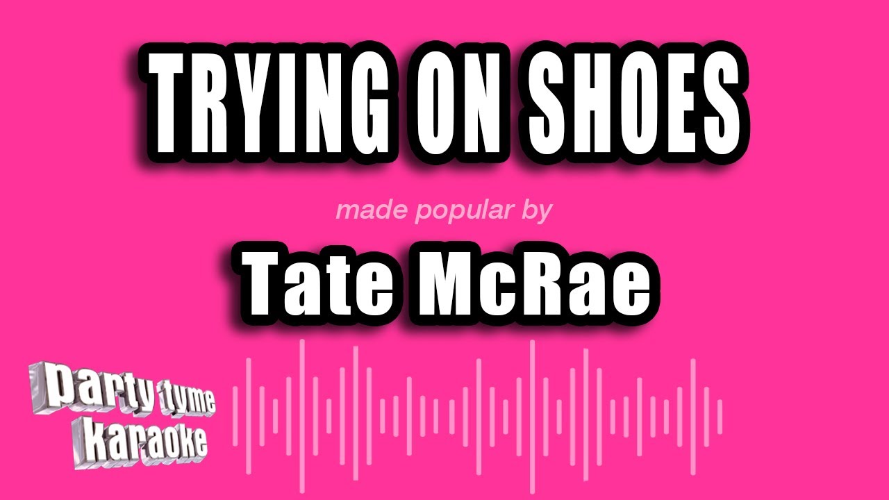 Tate McRae - TRYING ON SHOES (Karaoke Version)