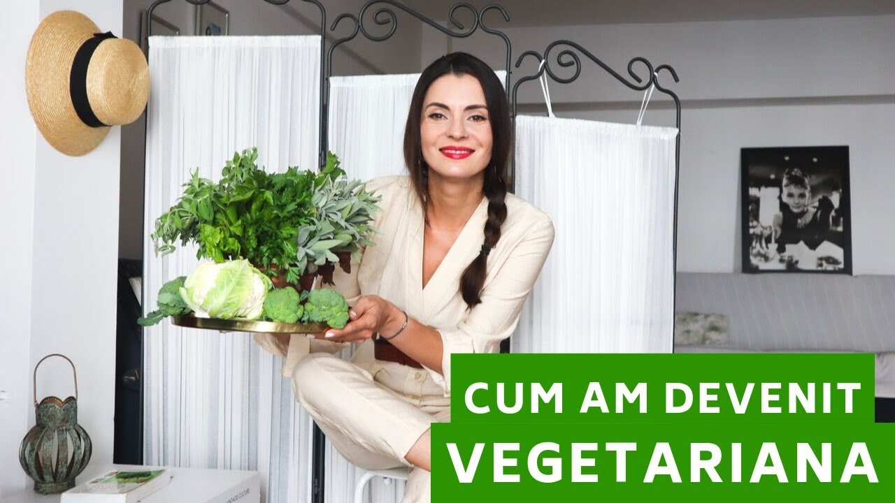 CUM AM DEVENIT VEGETARIANA - si de ce am ales acest stil de viata 🌿