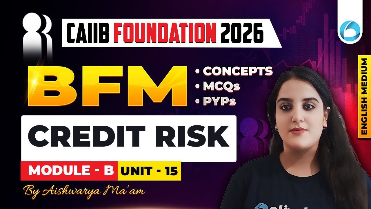 CAIIB BFM Module B Unit 15 | Credit Risk | CAIIB Foundation 2026 | CAIIB Oliveboard