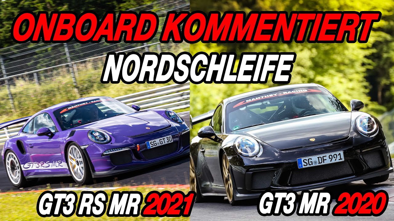 Nordschleife mit Erklärungen - Onboard Porsche 991.2 GT3 MR & 991 GT3 RS MR