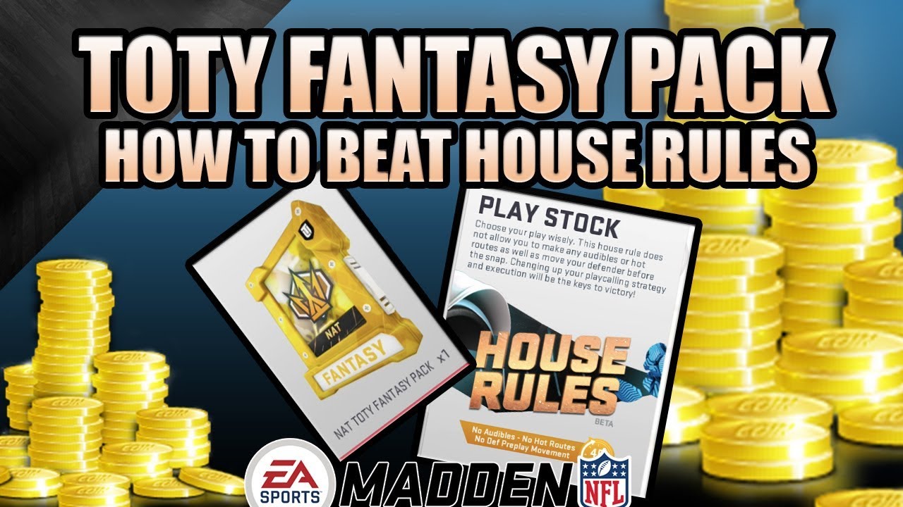 HOUSE RULES TOTY FANTASY PACK HOW TO BEAT STOCK PLAY HOUSE RULES
