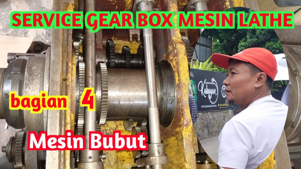Service gearbox mesin bubut / Lathe bagian 4@Utomoteknik