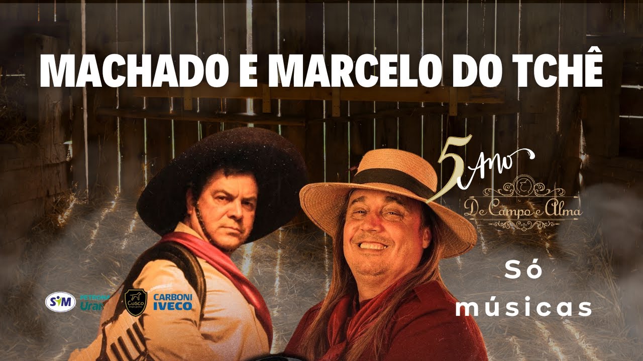 Machado e Marcelo do Tchê no De Campo e Alma (Só músicas)