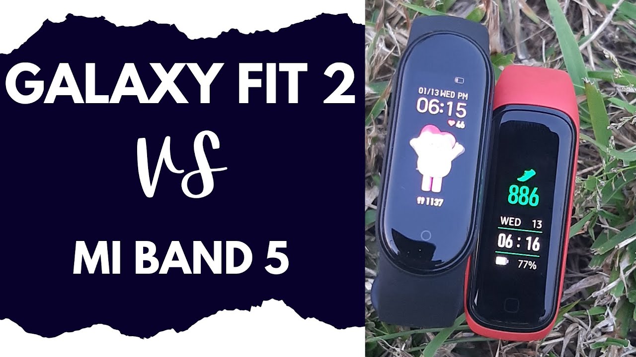 Samsung Galaxy Fit 2 vs Mi Band 5 -  Which is better?