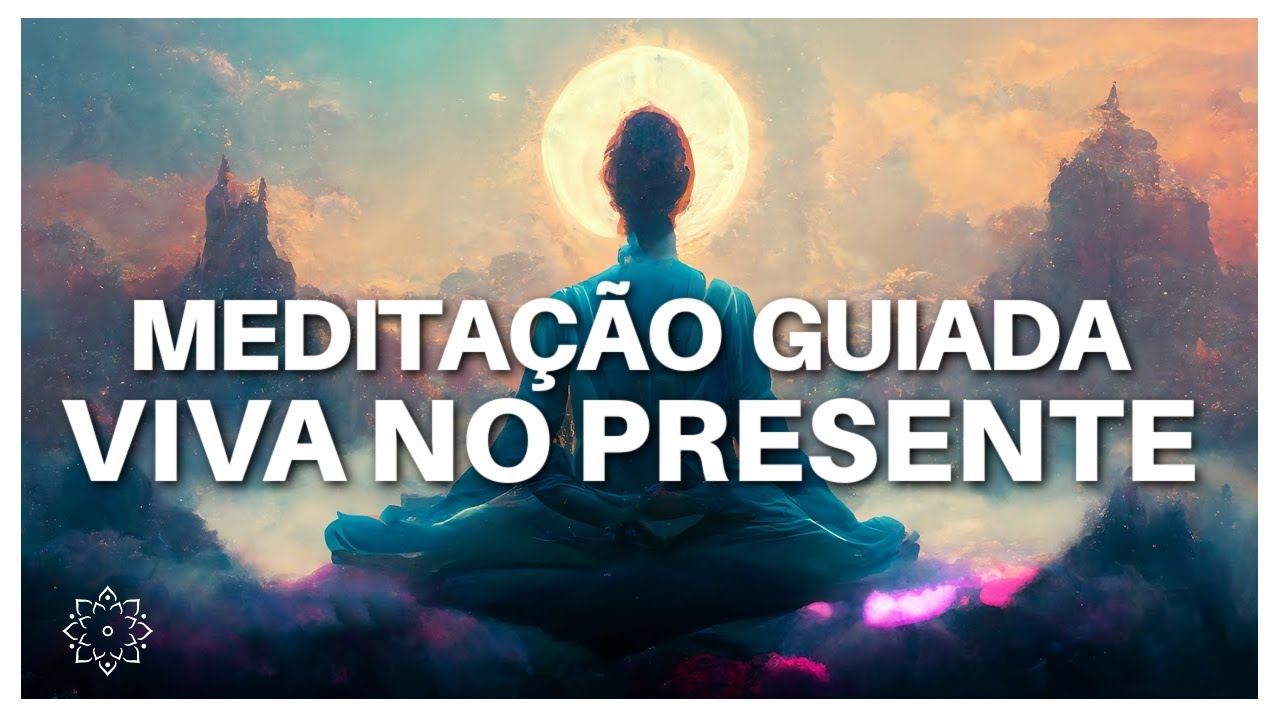 MEDITAÇÃO GUIADA: SAIA DO PILOTO AUTOMÁTICO E VIVA NO PRESENTE