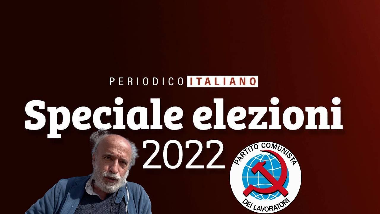 Elezioni 2022, Marco Ferrando spiega programma e posizioni del Partito Comunista dei Lavoratori