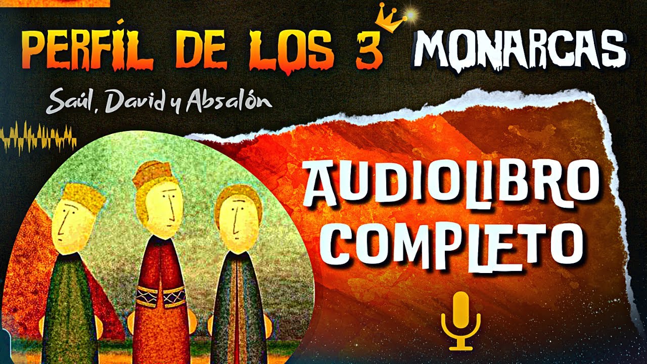 AUDIOLIBRO - PERFIL DE LOS 3 MONARCAS (Libro completo)