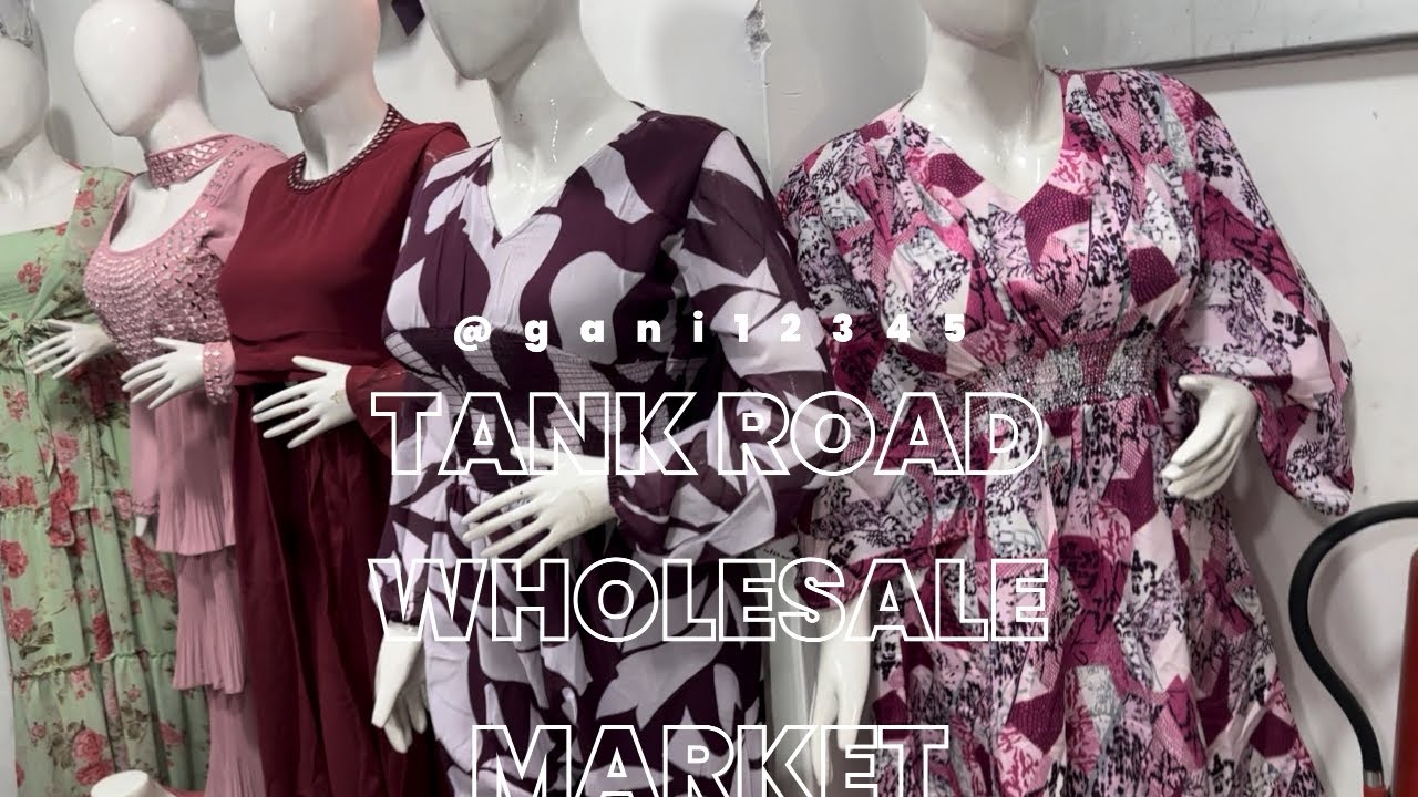 Tank road wholesale market..girls wear delhi  fashion plaza patras complex..9210077778 @Gani12345