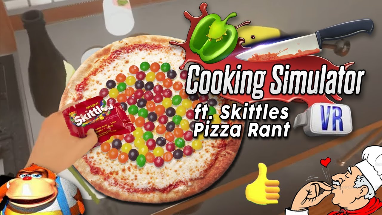 Cooking Simulator in VR ft. Skittles Pizza Rant
