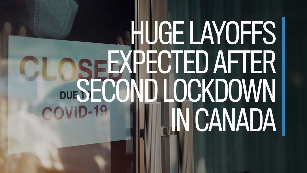 Huge layoffs expected after second lockdown in Canada