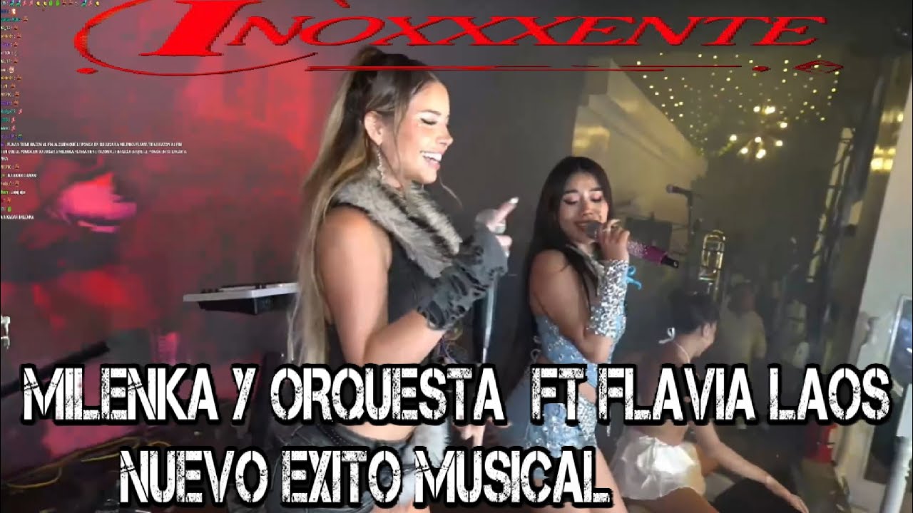 MILENKA NOLASCO  FT  FLAVIA LAOS  INOXXXENTE #milenka #diealis #cristorata #macbride #zully #teo