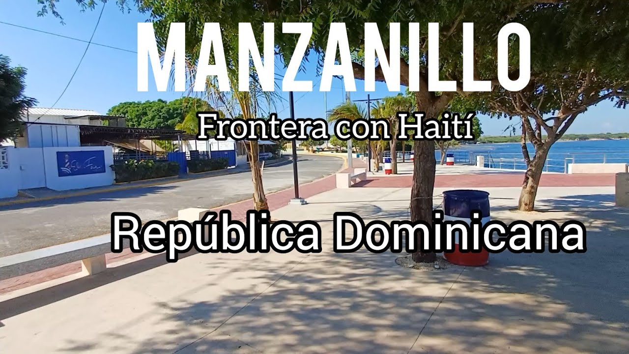 Pepillo Salcedo/ Manzanillo/ Frontera con Haití y República Dominicana