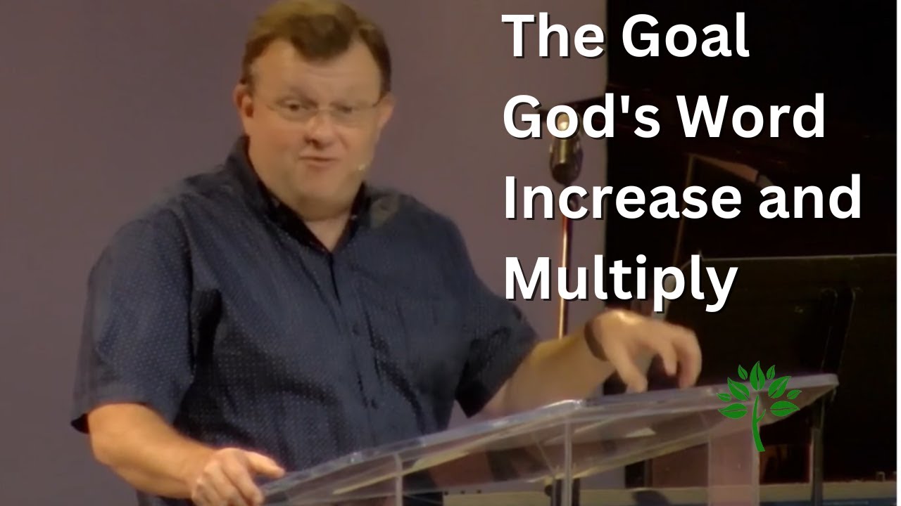 The Goal  God's Word - Increase and Multiply