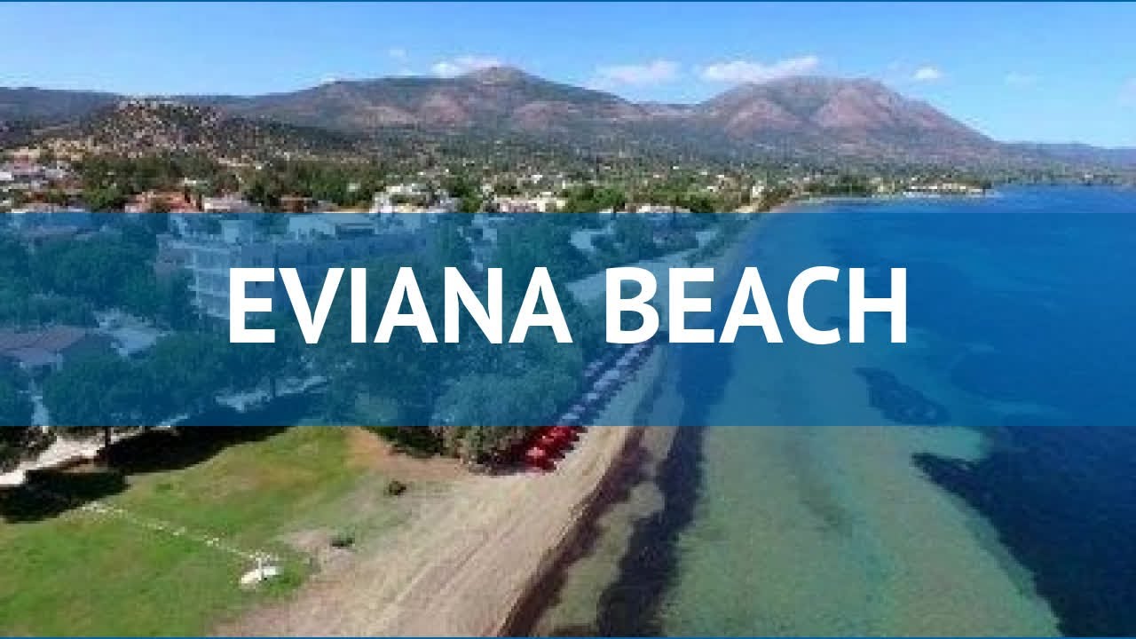 EVIANA BEACH 3* Греция Эвия обзор &ndash; отель ЕВИАНА БИЧ 3* Эвия видео обзор