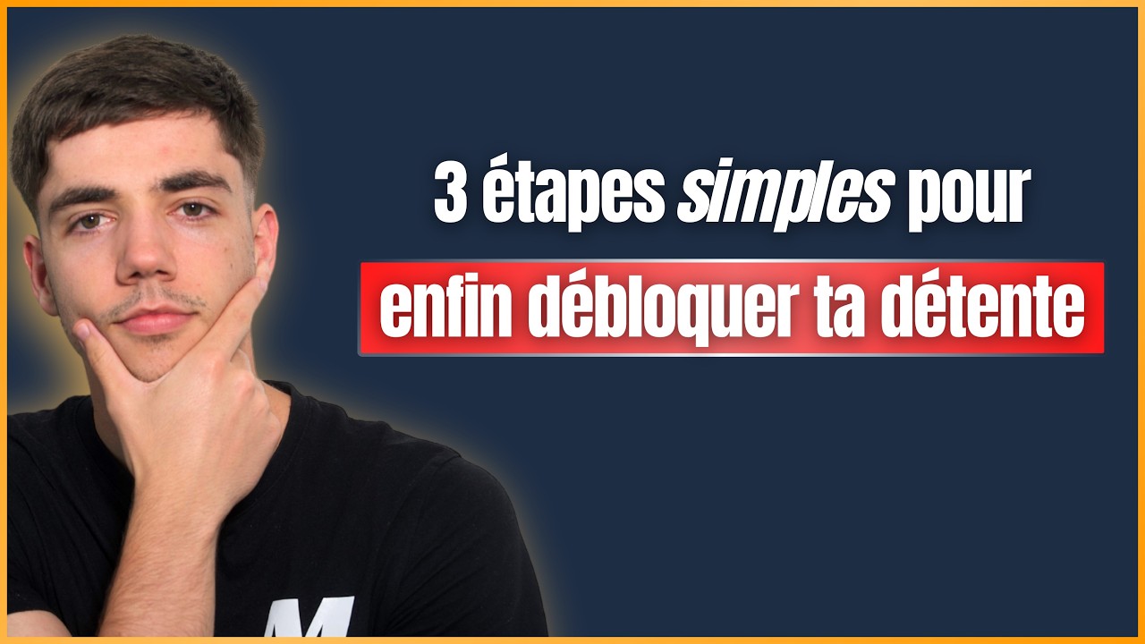 Comment débloquer ta détente en 3 étapes simples !