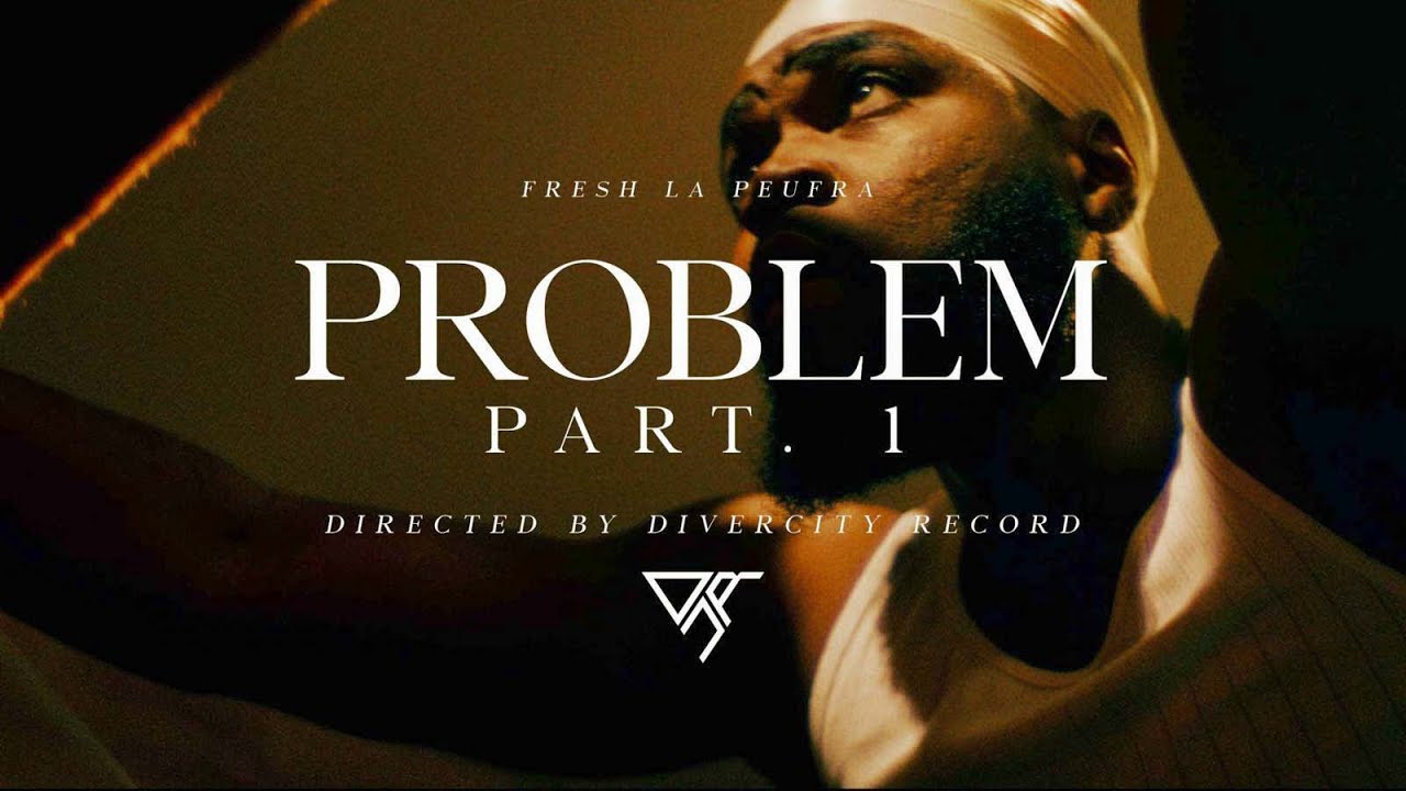 Fresh - Problem (Clip Officiel)