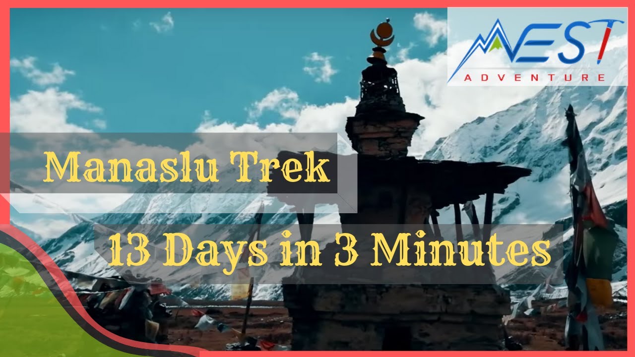 Manaslu Circuit Trek - 13 days Trek in 3 Minutes