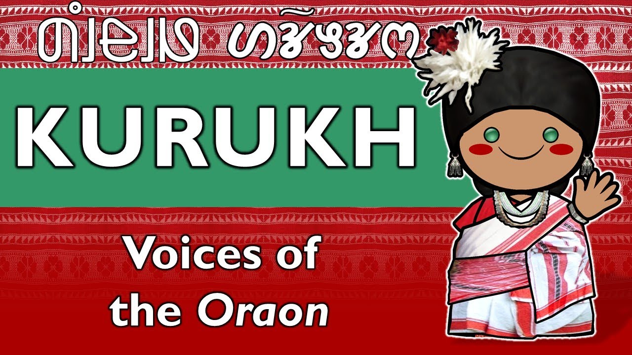 Voices of the Oraon: The Story of the Kurukh People