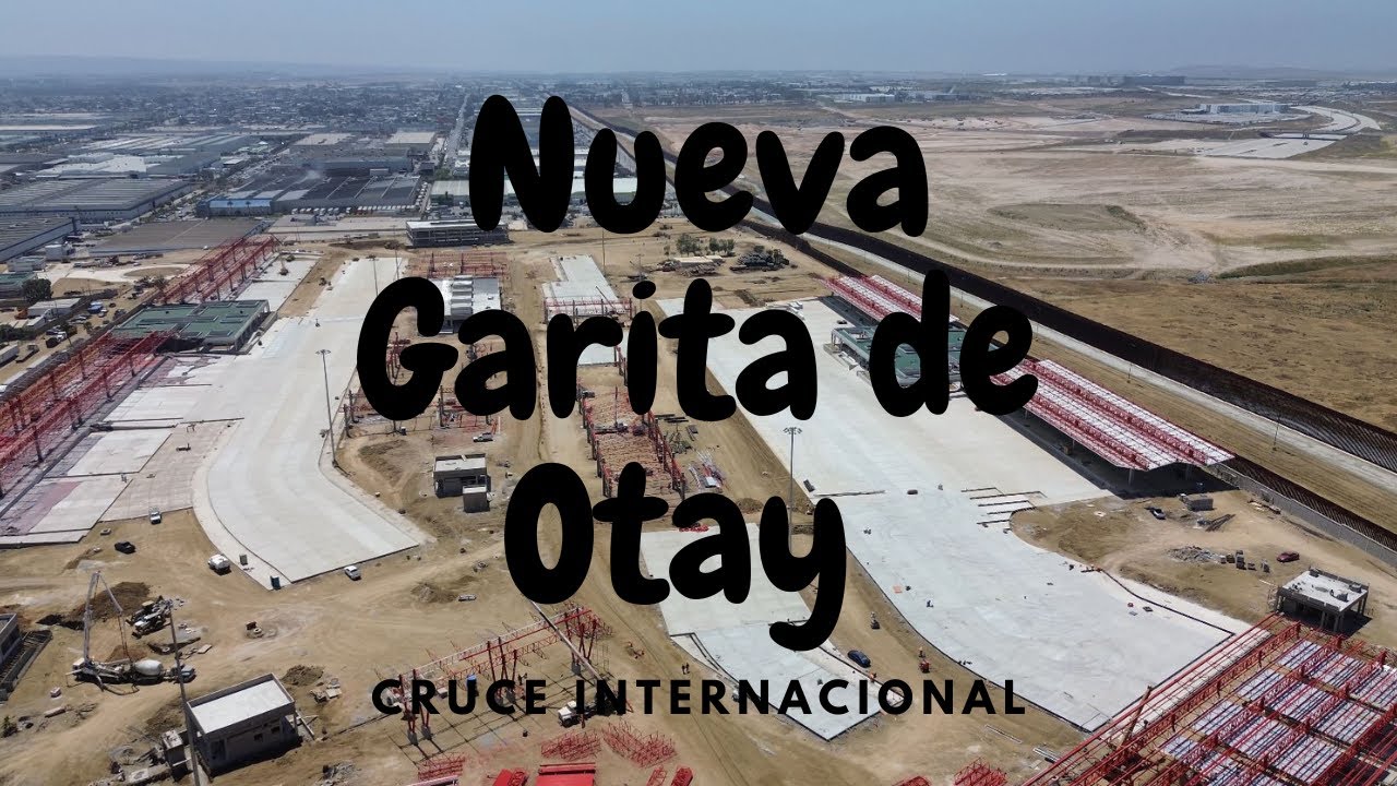 Cruce internacional Mesa de Otay II (Nueva Garita de Tijuana )