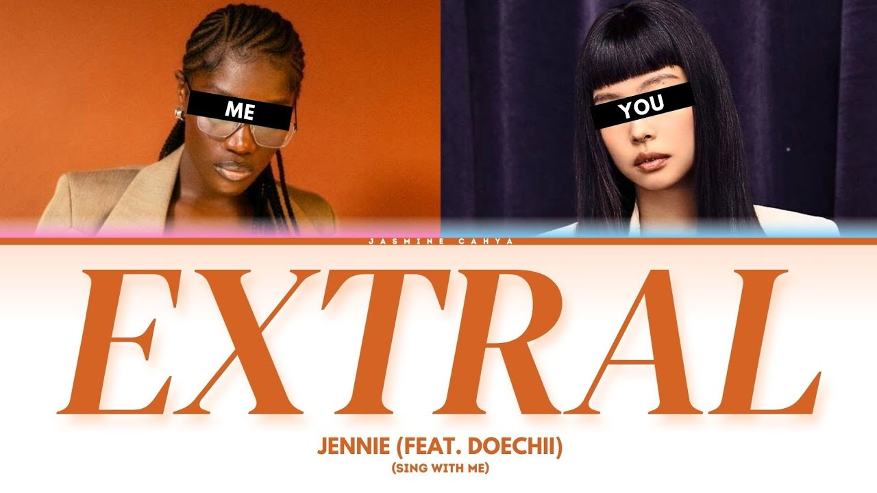 JENNIE, Doechii 'ExtraL' [SING WITH ME | KARAOKE]