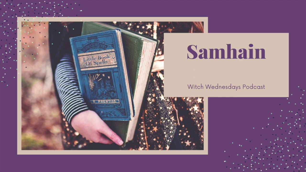 Witch Wednesdays Podcast Episode 146 - Samhain