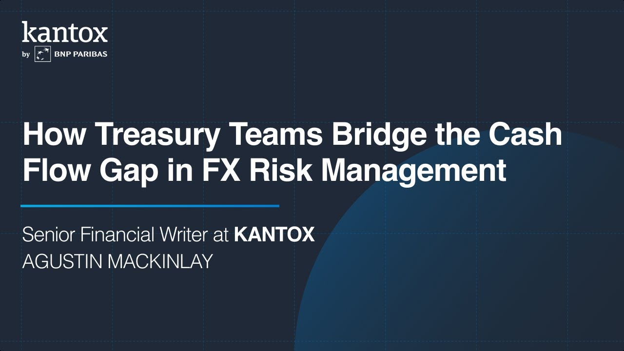 How Treasury Teams Bridge the Cash Flow Gap in FX Risk Management
