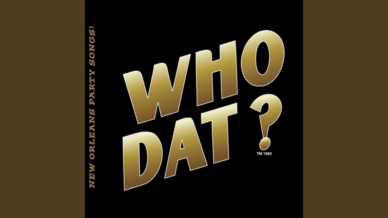 Who Dat?