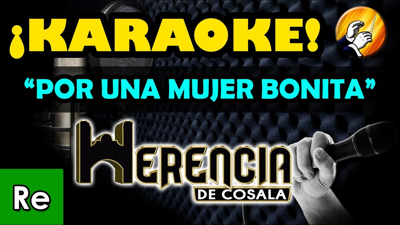 Por una mujer bonita - Karaoke - La Herencia de cosala