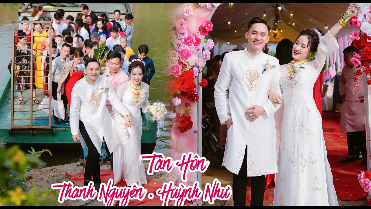 Lễ Tân Hôn | Thanh Nguyên x Huỳnh Như | 26-5-2024