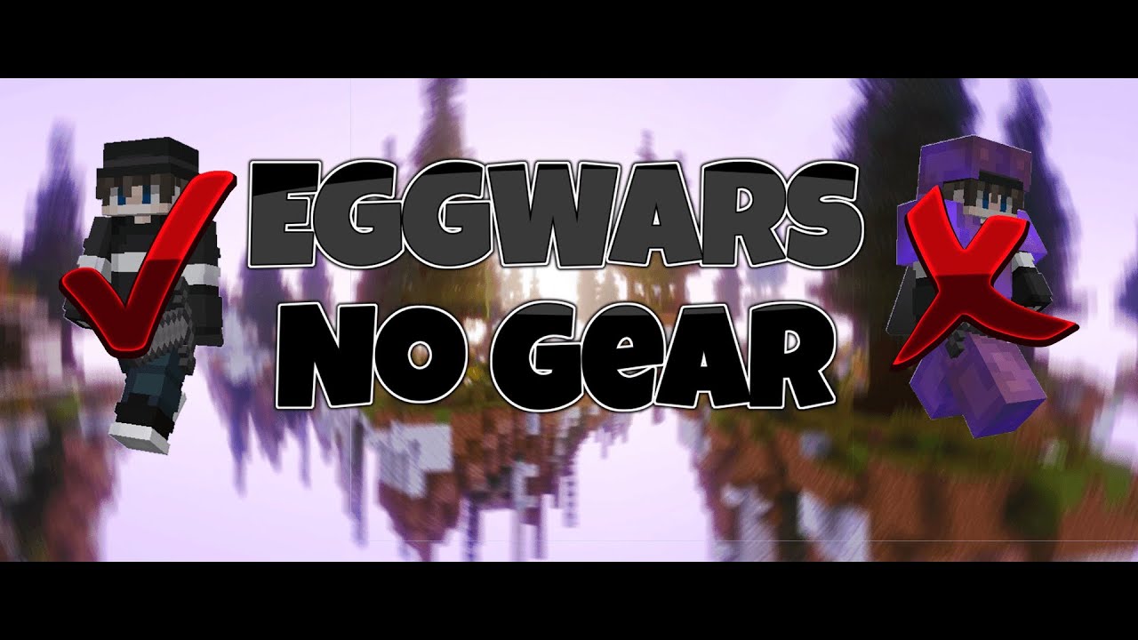 Playing EggWars Without Armor
