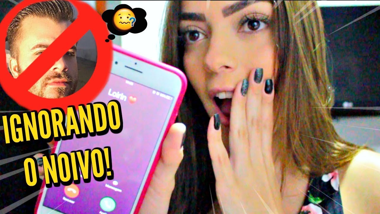 IGNORANDO MEU NOIVO POR 24 HORAS - DEU RUIM!
