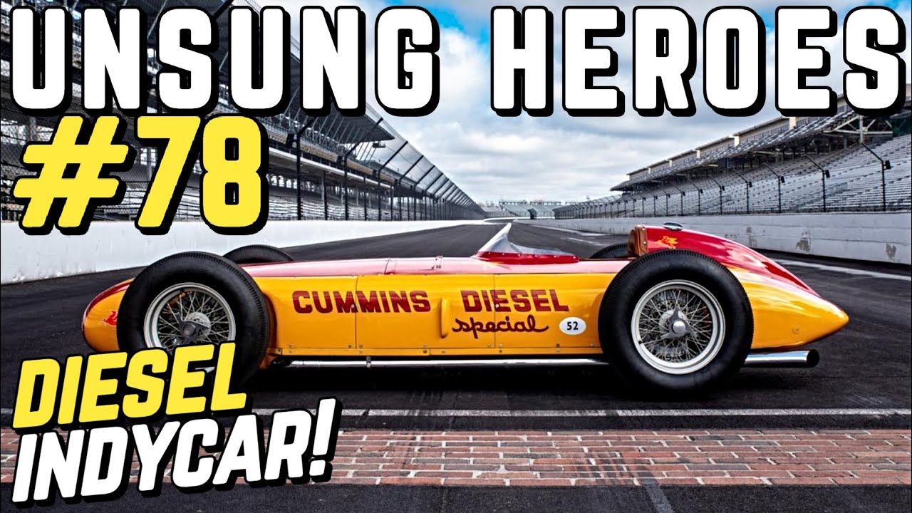 UNSUNG HEROES #78 - The Cummins ''Diesel Special'' IndyCar