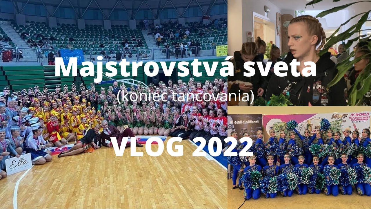 Majstrovstvá sveta | VLOG 2022