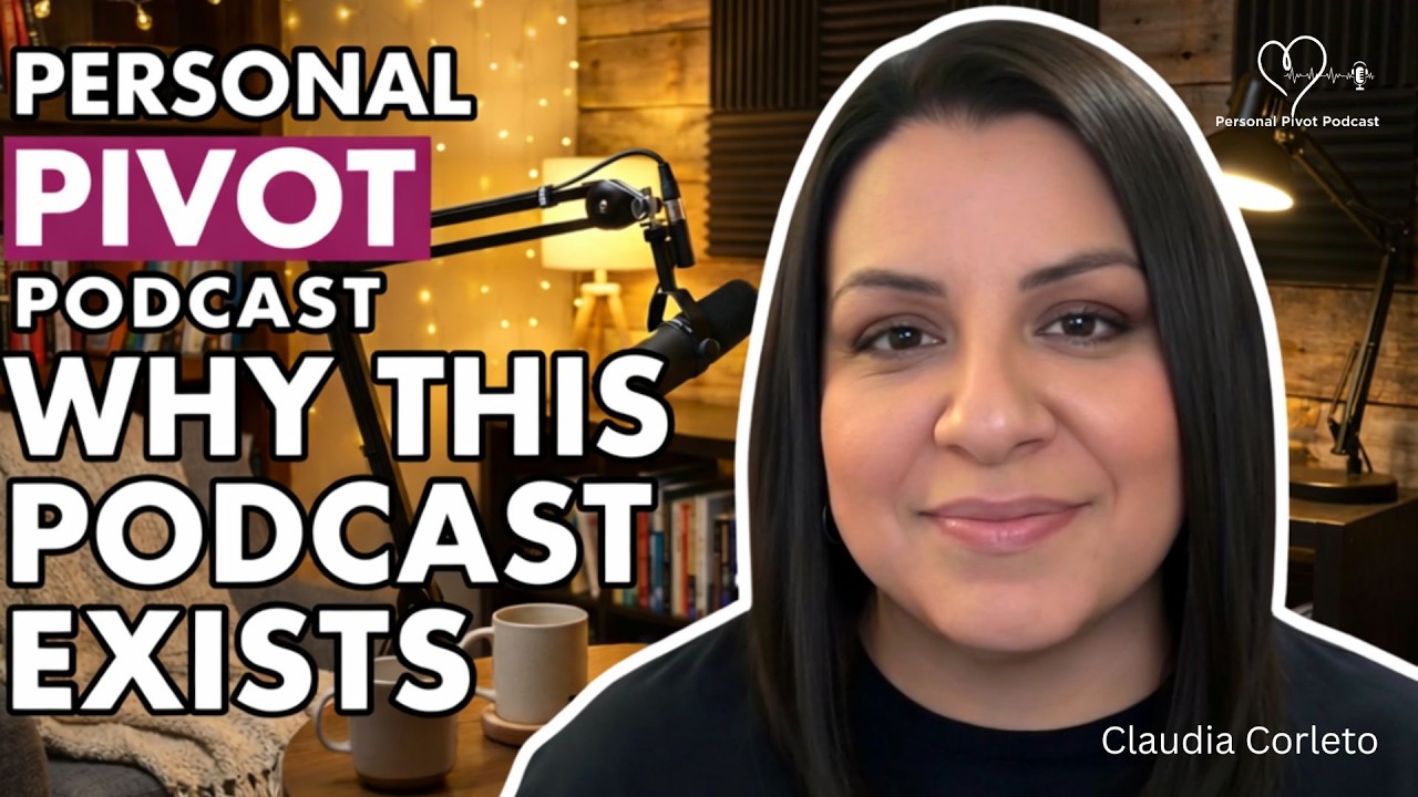 Episode 1 - Personal Pivot: Why This Podcast Exists